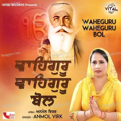 Waheguru Waheguru Bolde - Anmol Virk cover album