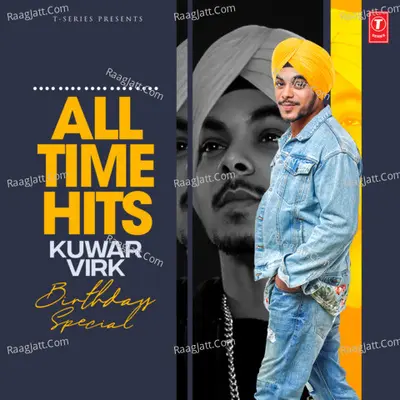 All Time Hits Kuwar Virk Birthday Special - Kamal Khan cover album