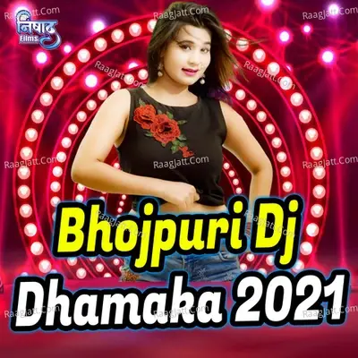 Bhojpuri Dj Dhamaka 2021 - Vishal Bhardwaj cover album