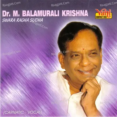 Dr.M.Balamurali Krishna (Swara Ragha Sudha) - M. Balamuralikrishna cover album