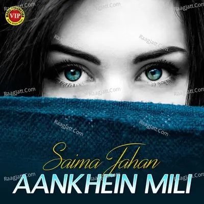 Aankhein Mili - Saima Jahan cover album