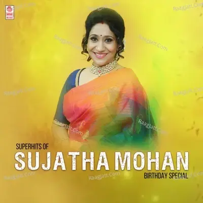 Superhits Of Sujatha Mohan Birthday Special - A. R. Rahman cover album