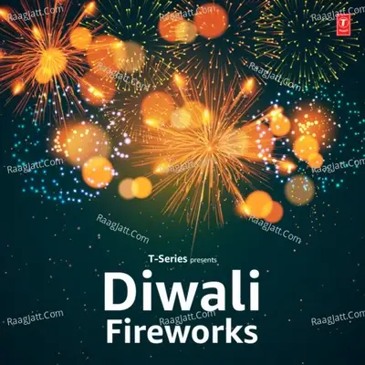 Diwali Fireworks - Tanishk Bagchi cover album