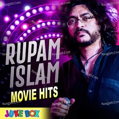 Rupam Islam Movie Hits Jukebox - Rupam Islam cover album