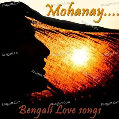 Mohanay - Bengali Love Songs - Rupankar Bagchi cover album