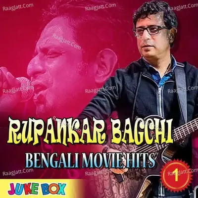 Rupankar Bagchi Bengali Movie Hits Part 1 - Rupankar Bagchi cover album