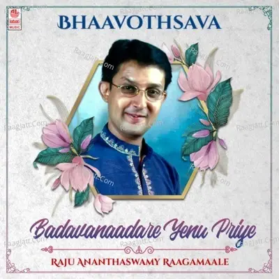 Bhaavothsava - Badavanaadhare Yenu Priye - Raju Ananthaswamy Raagamaale -  cover album