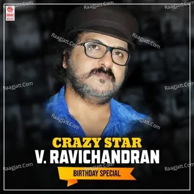 Crazy Star V. Ravichandran (Birthday Special) - Hamsalekha cover album