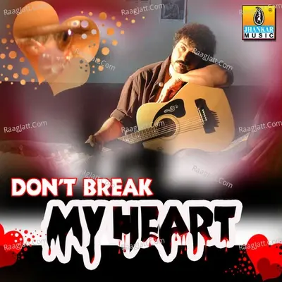 Don't Break My Heart - K J Yesudas cover album