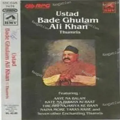 Bade Ghulam Ali Khan - Thumris - Ustad Bade Ghulam Ali Khan cover album