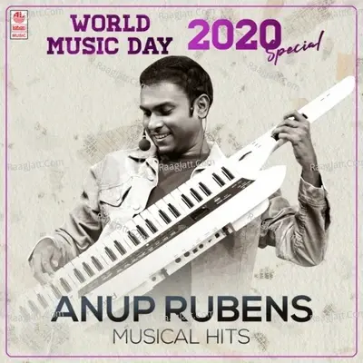 World Music Day 2020 Special - Anup Rubens Musical Hits - Anup Rubens cover album