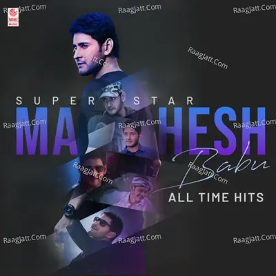 Super Star Mahesh Babu All Time Hits - S.S.Thaman cover album