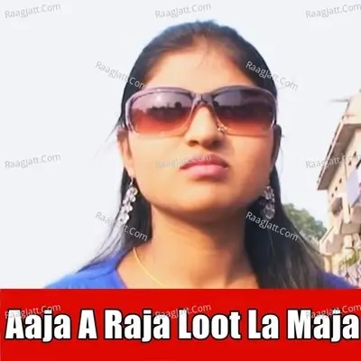 Aaja A Raja Loot La Maja - Roopam Verma cover album