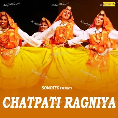 Chatpati Ragniya - Rajender Singh Kharkiya cover album