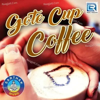 Gote Cup Coffee - Malaya Mishra cover album