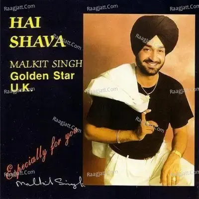 Hai Shava - Malkit Singh  - Malkit Singh cover album