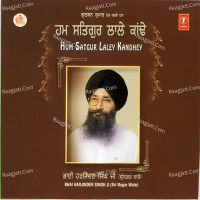 Hum Satgur Ke Laley Kandhey - Bhai Harjinder Singh Ji cover album