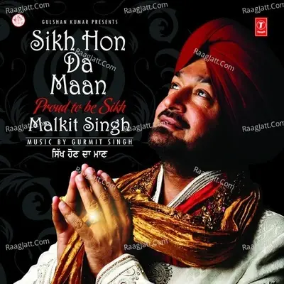 Sikh Hon Da Maan (Proud To Be Sikh) - Malkit Singh cover album