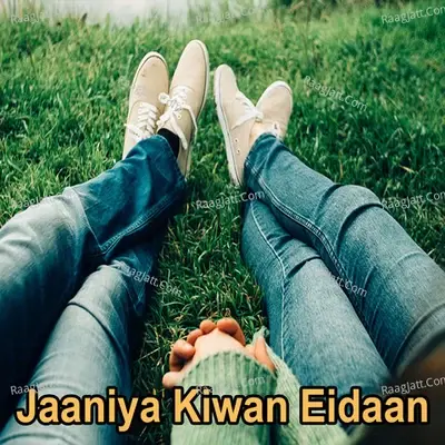 Jaaniya Kiwan Eidaan - Malik Afzal Shahzad cover album