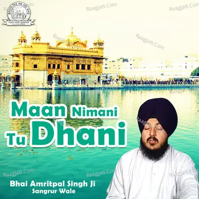 Maan Nimani Tu Dhani - Bhai Amritpal Singh Ji Sangrur Wale cover album