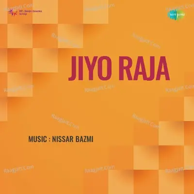 Jiyo Raja - Nisar Bazmi cover album