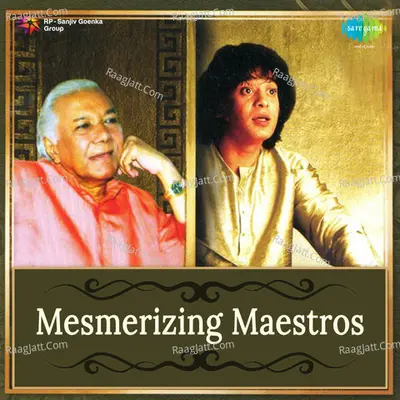 Mesmerizing Maestros - Ghulam Mustafa Khan cover album