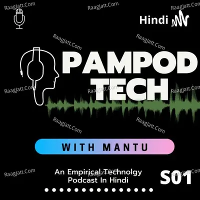 PAMPOD: An Empirical Technology Podcast In Hindi - season - 1 - Mantu Kumar cover album