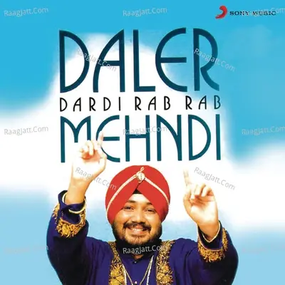 Dardi Rab Rab - Daler Mehndi cover album