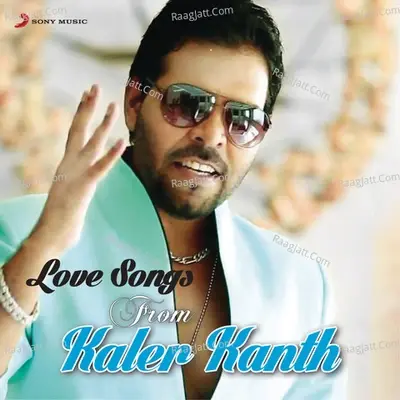 Love Songs from Kaler Kanth - JSL Singh cover album