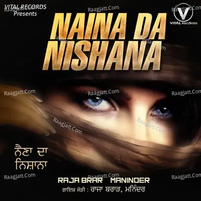 Naina Da Nishana - Raja Brar cover album