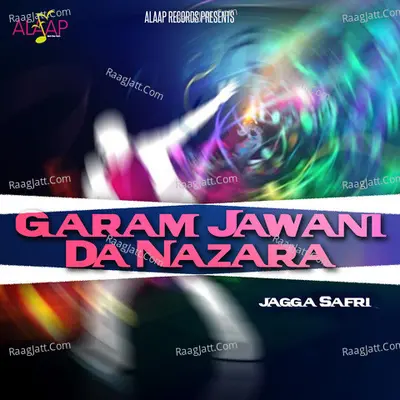 Garam Jawani Da Nazara - Jagga Safri cover album