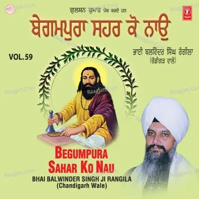 Begumpura Sahar Ko Nau - Bhai Balvinder Singh Rangila cover album