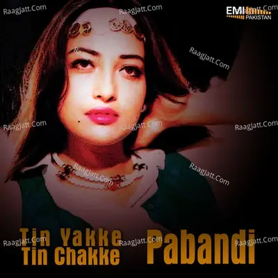 Pabandi / Tin Yakke Tin Chakke - Humaira Channa cover album