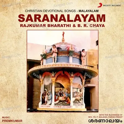 Saranalayam (Christian Devotional Songs : Malayalam) - Rajkumar Bharathi cover album