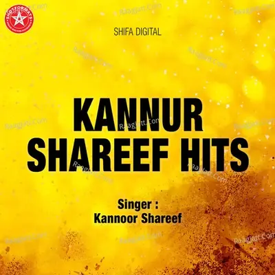 Kannoor Shareef Hits - Kannoor Shareef cover album