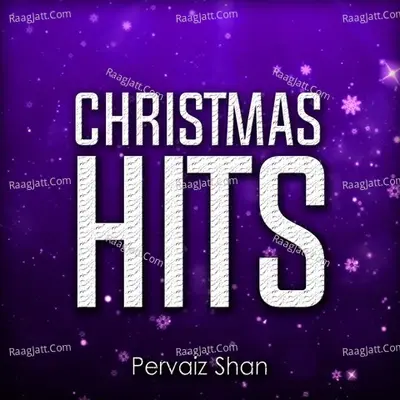 Christmas Hits - Pervaiz Shan cover album