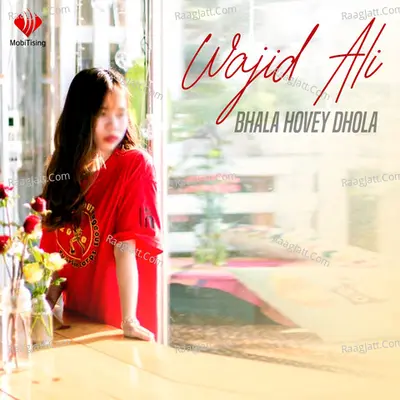 Bhala Hovey Dhola - Wajid Ali cover album