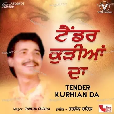 Tender Kurhian Da - Tarlok Chahal cover album