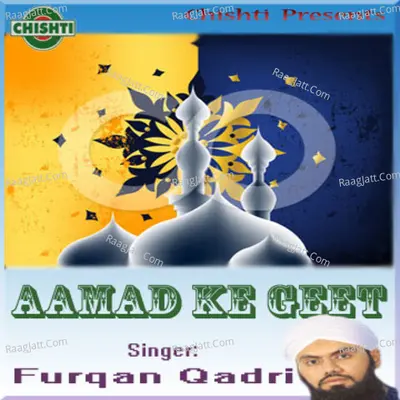 Aamad Ke Geet - Furqan Qadri cover album