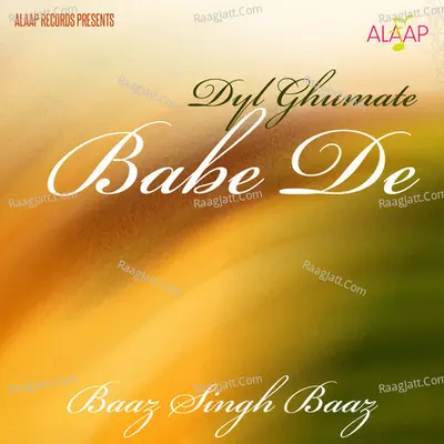 Dyl Ghumate Babe De - Baaz Singh Baaz cover album