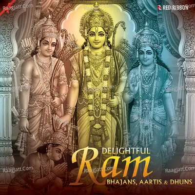 Delightful Ram Bhajans, Aartis & Dhuns - Anup Jalota cover album