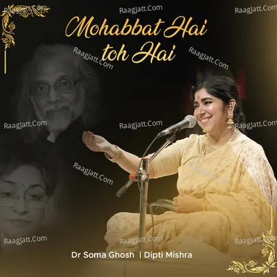 Mohabbat Hai Toh Hai - Dr.soma Ghosh cover album