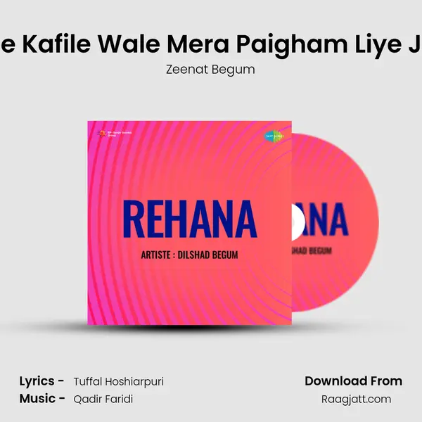 Ae Kafile Wale Mera Paigham Liye Ja - Zeenat Begum album cover 