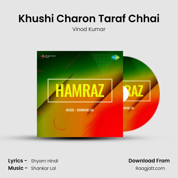 Khushi Charon Taraf Chhai mp3 song