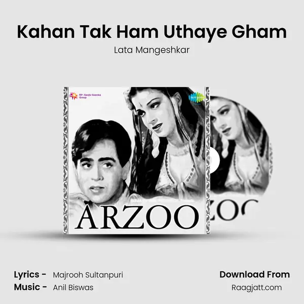 Kahan Tak Ham Uthaye Gham mp3 song