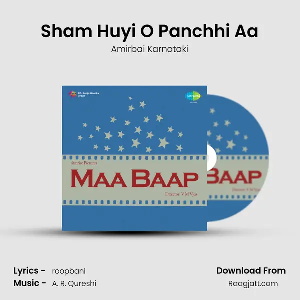 Sham Huyi O Panchhi Aa - Amirbai Karnataki mp3 song