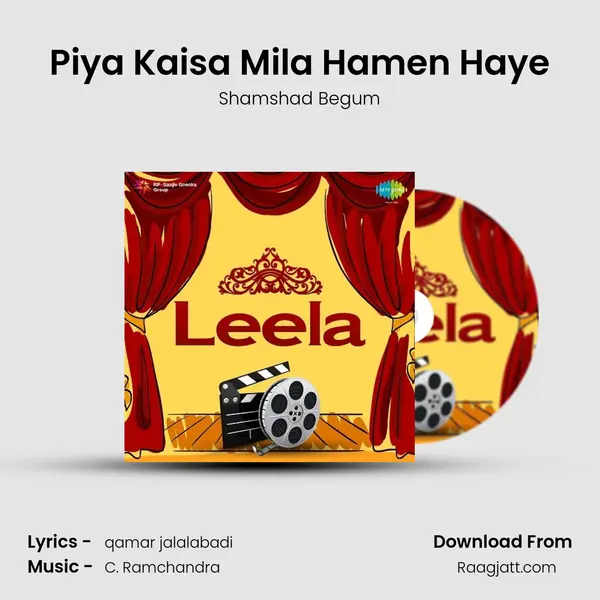 Piya Kaisa Mila Hamen Haye - Shamshad Begum album cover 