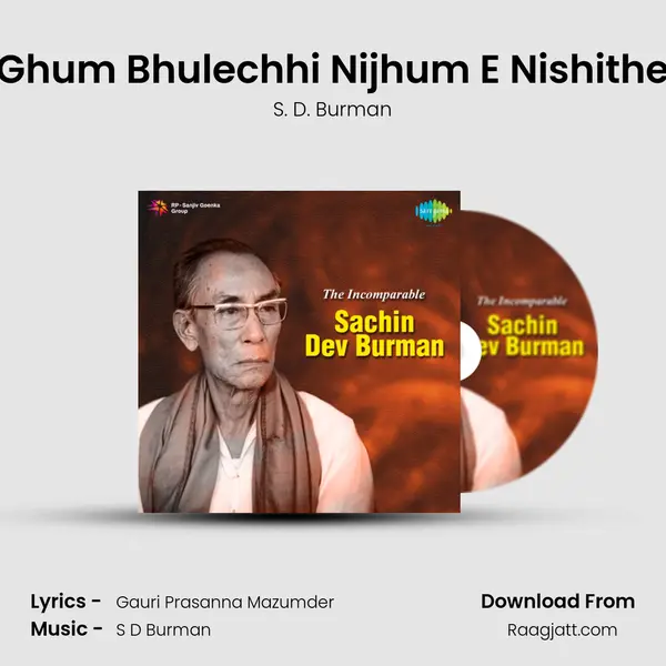 Ghum Bhulechhi Nijhum E Nishithe - S. D. Burman album cover 