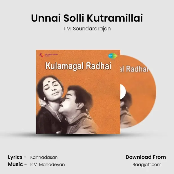 Unnai Solli Kutramillai - T.M. Soundararajan album cover 