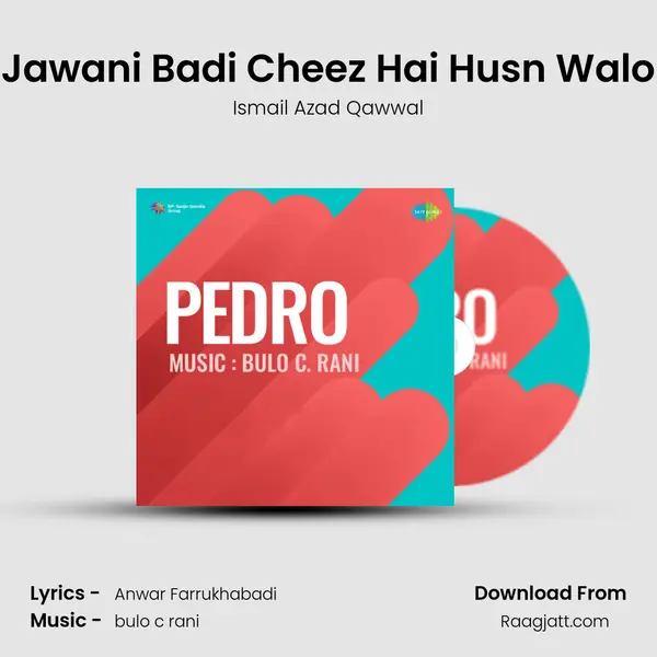 Jawani Badi Cheez Hai Husn Walo mp3 song